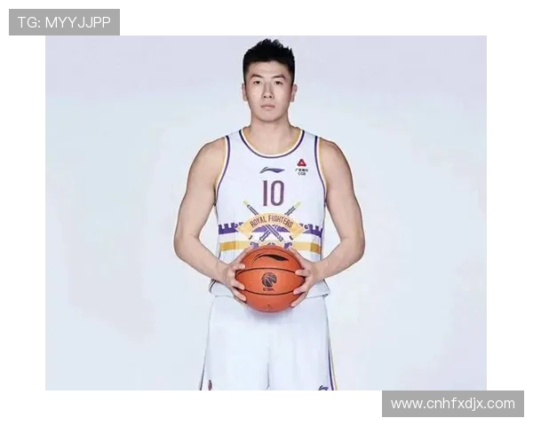 邹雨宸：从篮球新星到职业生涯巅峰的成长之路与挑战